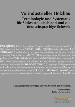 Südwestdeutsche Beiträge zur historischen Bauforschung / Vorindustrieller Holzbau - Eissing, Thomas;Furrer, Benno;Kayser, Christian