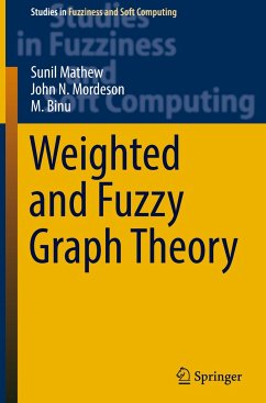 Weighted and Fuzzy Graph Theory - Mathew, Sunil;Mordeson, John N.;Binu, M.