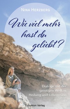 Wie viel mehr hast du geliebt? - Herzberg, Nina