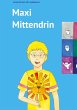 Maxi Mittendrin - Bild 1