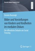 Bilder und Vorstellungen von Kindern und Kindheiten im medialen Diskurs