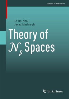 Theory of Np Spaces - Khoi, Le Hai;Mashreghi, Javad