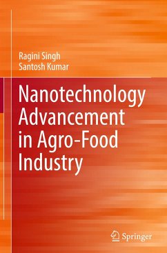 Nanotechnology Advancement in Agro-Food Industry - Singh, Ragini;Kumar, Santosh