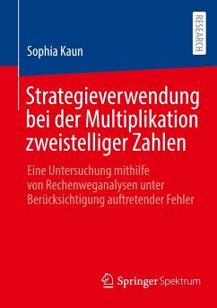 Strategieverwendung bei der Multiplikation zweistelliger Zahlen - Kaun, Sophia