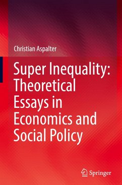 Super Inequality: Theoretical Essays in Economics and Social Policy - Aspalter, Christian