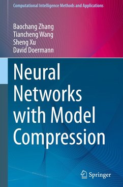 Neural Networks with Model Compression - Zhang, Baochang;Wang, Tiancheng;Xu, Sheng