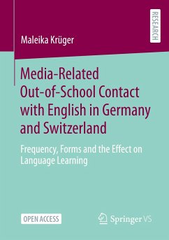 Media-Related Out-of-School Contact with English in Germany and Switzerland - Krüger, Maleika