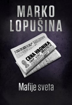 Mafije sveta (eBook, ePUB) - Lopušina, Marko