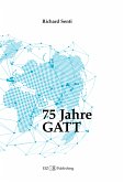 75 Jahre GATT (eBook, PDF)