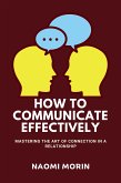 How To Communicate Effectively (fixed-layout eBook, ePUB)