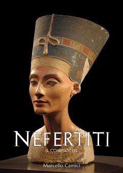 Nefertiti. Il complotto (eBook, ePUB) - Camici, Marcello