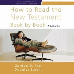 How to Read the New Testament Book by Book: A Guided Tour - Stuart, Douglas; Fee, Gordon D.