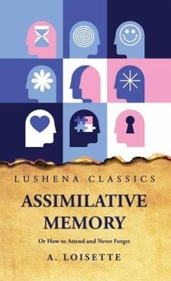 Assimilative Memory Or How to Attend and Never Forget - A Loisette