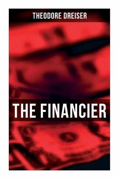 The Financier: An American Classic - Dreiser, Theodore