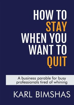 How to Stay When You Want to Quit - Bimshas, Karl