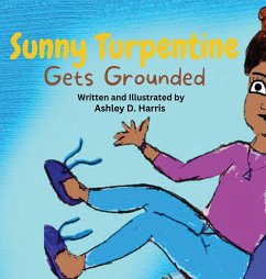 Sunny Turpentine Gets Grounded - Harris, Ashley Deshelle