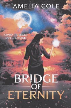 Bridge of Eternity - Cole, Amelia