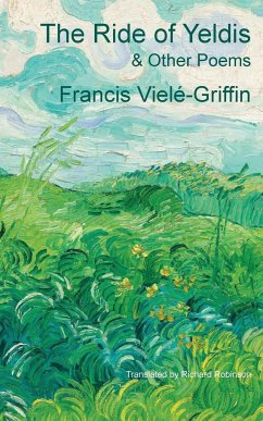 The Ride of Yeldis and Other Poems - Vielé-Griffin, Francis