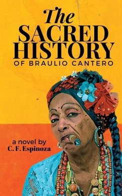 The Sacred History of Braulio Cantero - Espinoza, Carlos F.