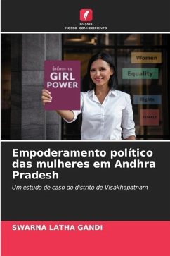 Empoderamento político das mulheres em Andhra Pradesh - GANDI, SWARNA LATHA