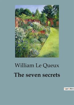 The seven secrets - Le Queux, William