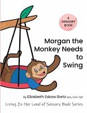 Morgan The Monkey Needs To Swing