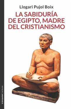 La sabiduría de Egipto, madre del cristianismo - Pujol Boix, Llogari