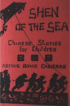 Shen of the Sea: Chinese Stories for Children - Bowie Chrisman, Arthur