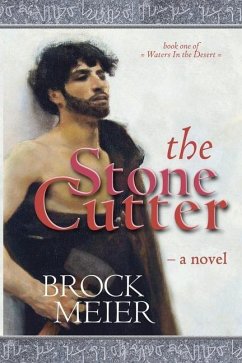 The Stone Cutter: A novel of Petra in Ancient Arabia - Meier, Brock