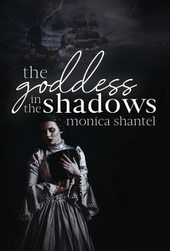 The Goddess in the Shadows - Shantel, Monica