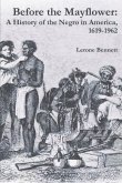 Before the Mayflower: A History of the Negro in America, 1619-1962