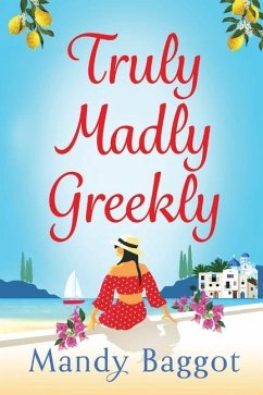 Truly, Madly, Greekly - Baggot, Mandy