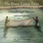 Omulongo omuto omuvumu (The Brave Young Twin): Olugero lwa Kato Kintu (The Legend of Kato Kintu)
