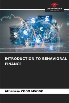 INTRODUCTION TO BEHAVIORAL FINANCE - Zogo Mvogo, Athanase