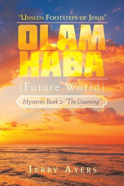 Olam Haba (Future World) Mysteries Book 2-&quote;The Dawning&quote;