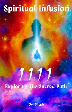 Cover Spiritual Infusion 1111 : Exploring The Sacred Path (Religion and Spirituality) (eBook, ePUB)
