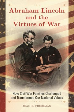 Abraham Lincoln and the Virtues of War (eBook, ePUB) - Friedman, Jean E.
