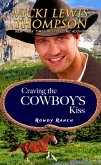 Craving the Cowboy's Kiss (Rowdy Ranch, #7) (eBook, ePUB)