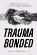 Trauma Bonded: A True Story of... - Bild 1