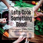 Let's Cook Something Good!