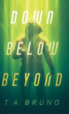 Down Below Beyond - Bruno, T. A.