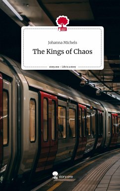 The Kings of Chaos. Life is a Story - story.one - Michels, Johanna