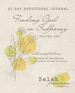 Finding God in Suffering - Volume One: Excerpts from Streams in the Desert - Psalms - Press, Redemption