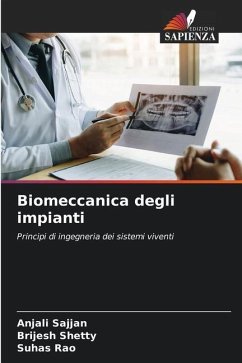 Biomeccanica degli impianti - Sajjan, Anjali;Shetty, Brijesh;Rao, Suhas