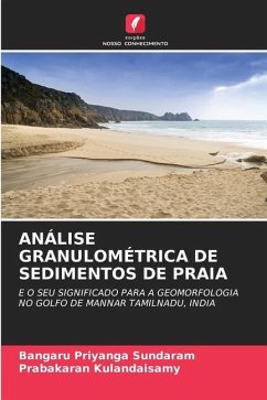 ANÁLISE GRANULOMÉTRICA DE SEDIMENTOS DE PRAIA - Sundaram, Bangaru Priyanga;Kulandaisamy, Prabakaran