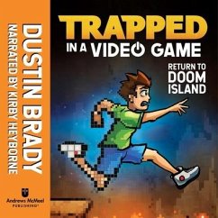 Trapped in a Video Game: Return to Doom Island - Brady, Dustin