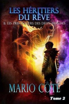 Les héritiers du rêve et les prisonniers des deux mondes Tome 2 - Côté, Mario