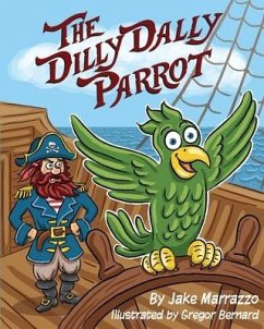 The Dilly Dally Parrot - Marrazzo, Jake