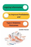 Targeting Inflammation to Improve Prediabetes and Type 2 Diabetes Outcomes