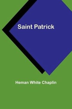 Saint Patrick - Chaplin, Heman White